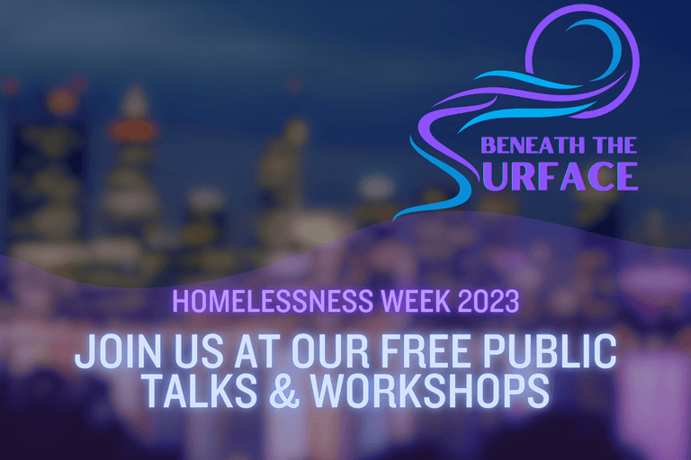 Homelessness Week 2023 - Join Us at Our Free Public Events