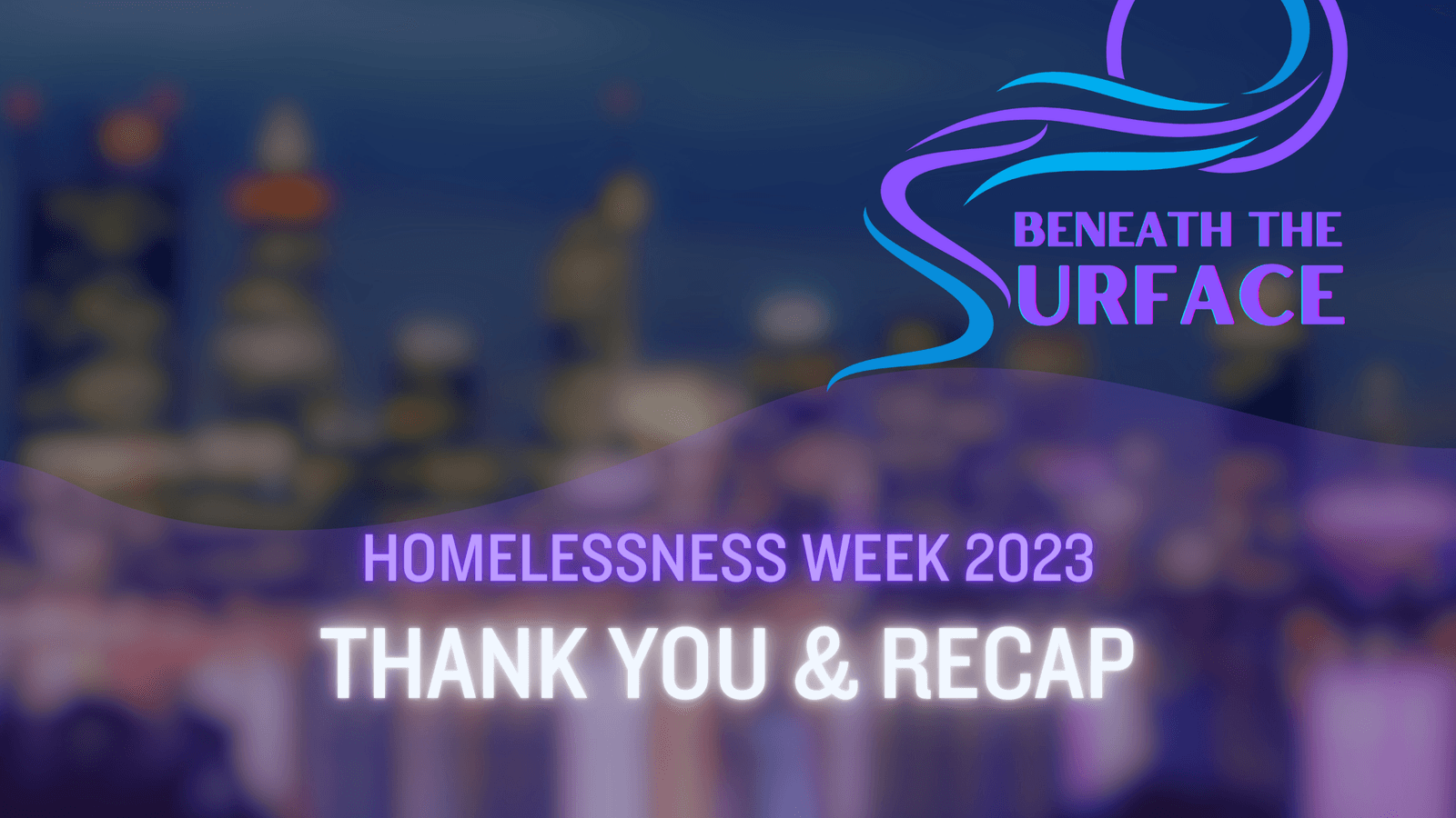 Homelessness Week 2023 Recap