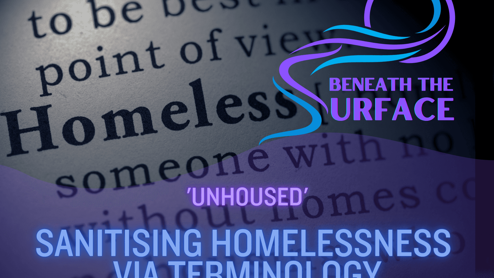 ‘Unhoused’: Sanitising Homelessness via Terminology