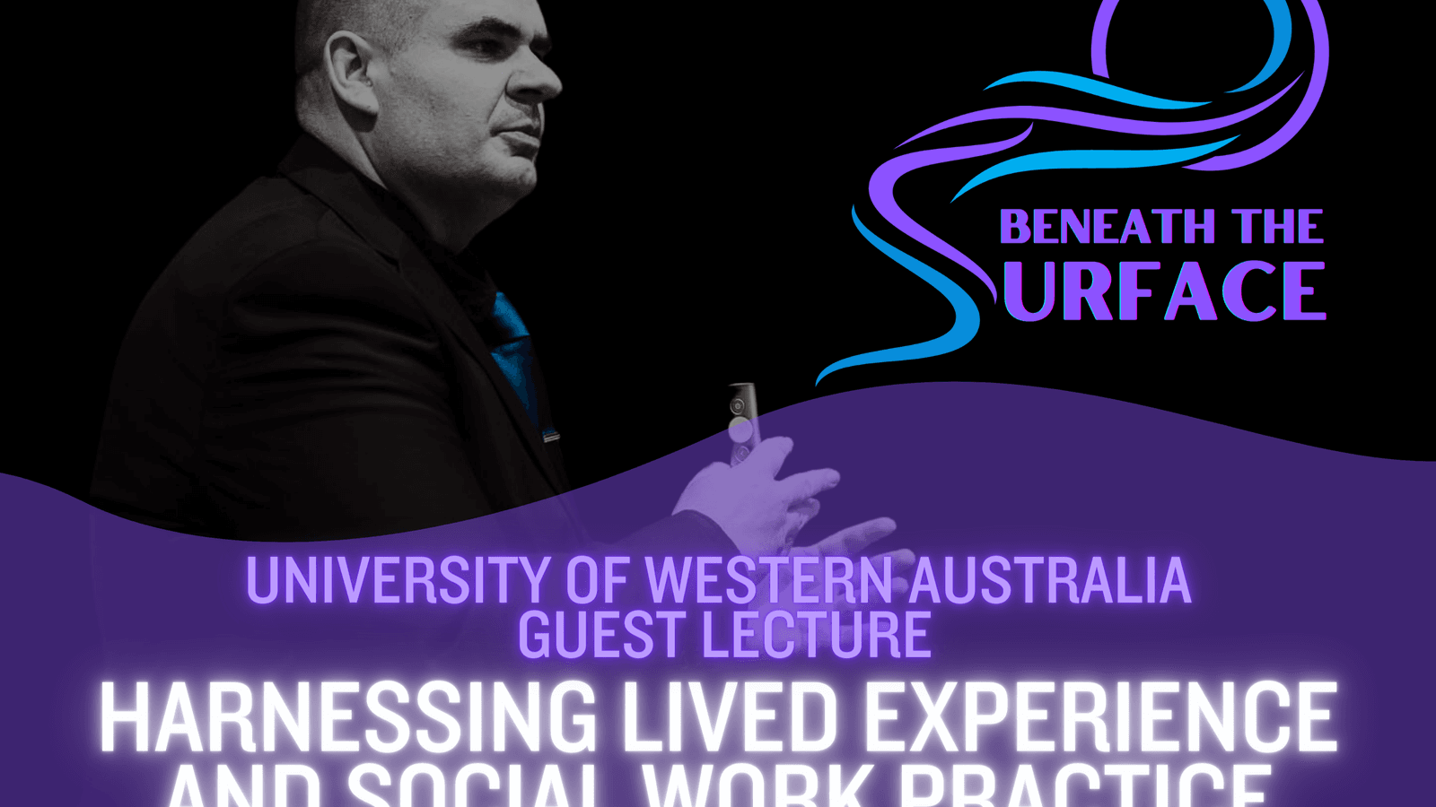 Guest Lecture at the University of Western Australia - Harnessing Lived Experience and Social Work Practice