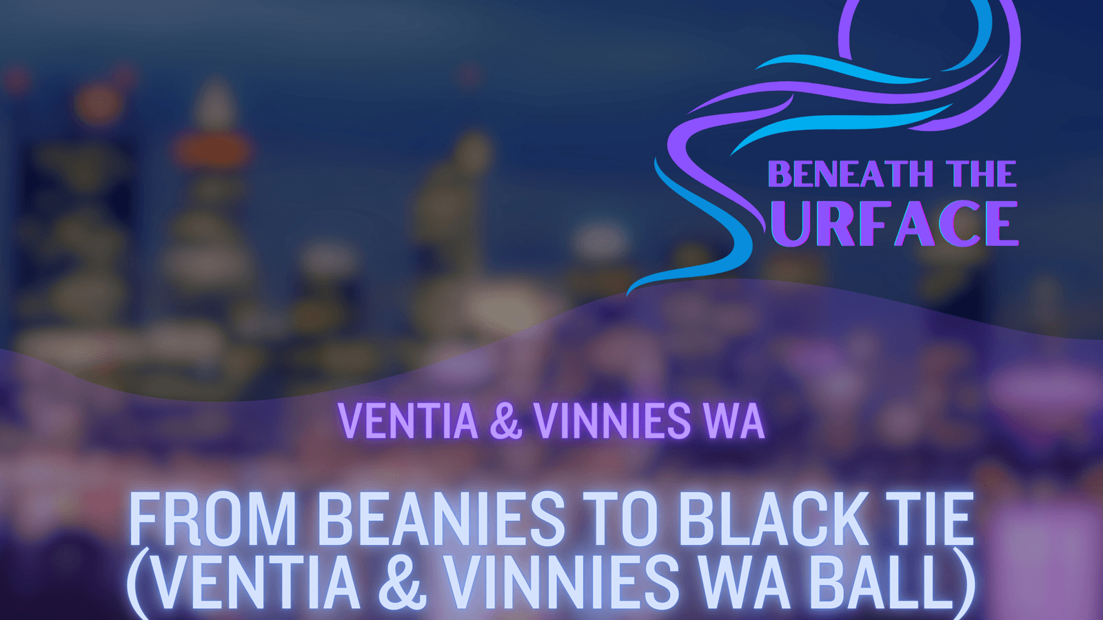 Ventia’s Beanies to Black Tie Ball for Vinnies WA with Speech Transcript