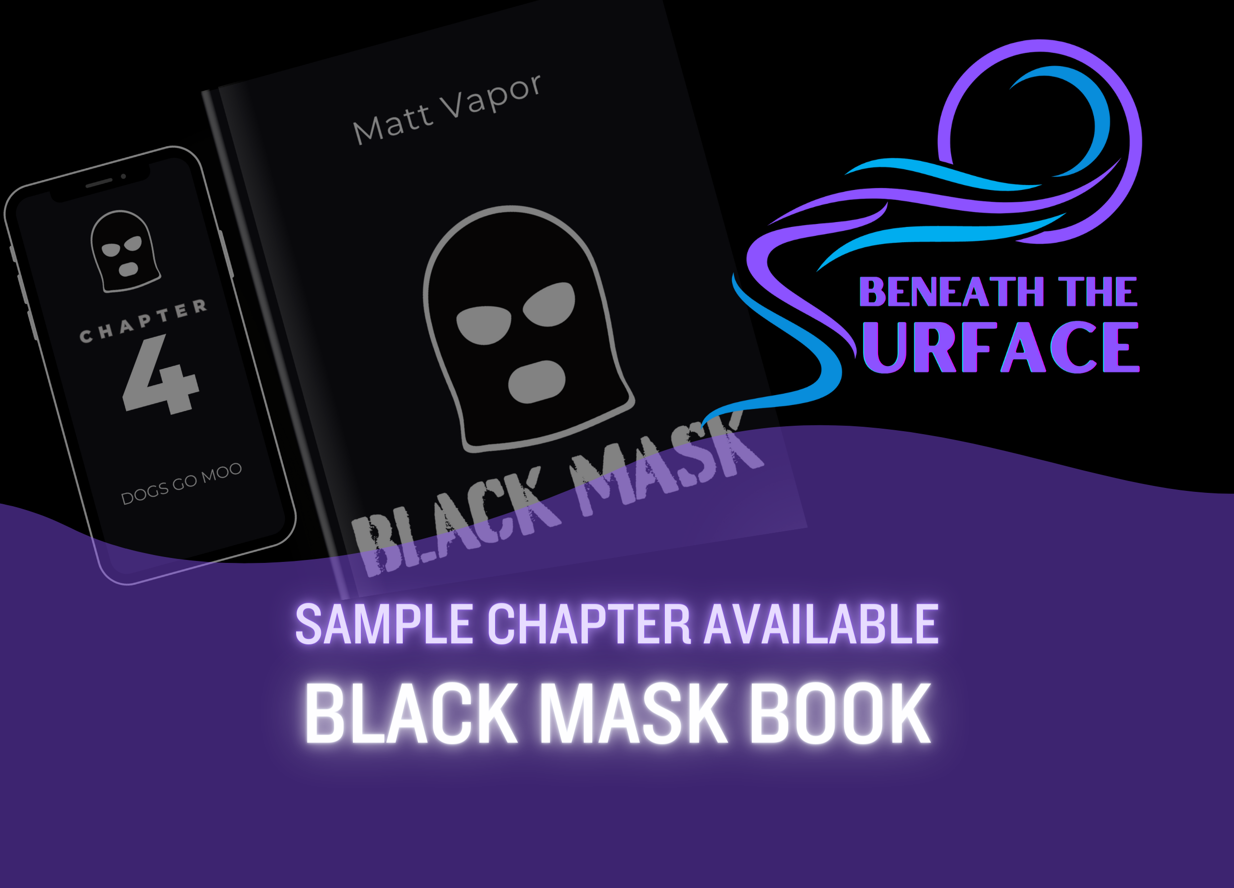 Article title card showing the Black Mask book cover by Matt Vapor, a black cover with a white balaclava illustration, beside a phone displaying Chapter 4. Text reads: Sample Chapter Available — Black Mask Book.