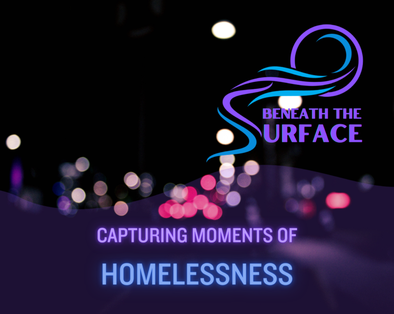 Capturing Moments of Homelessness