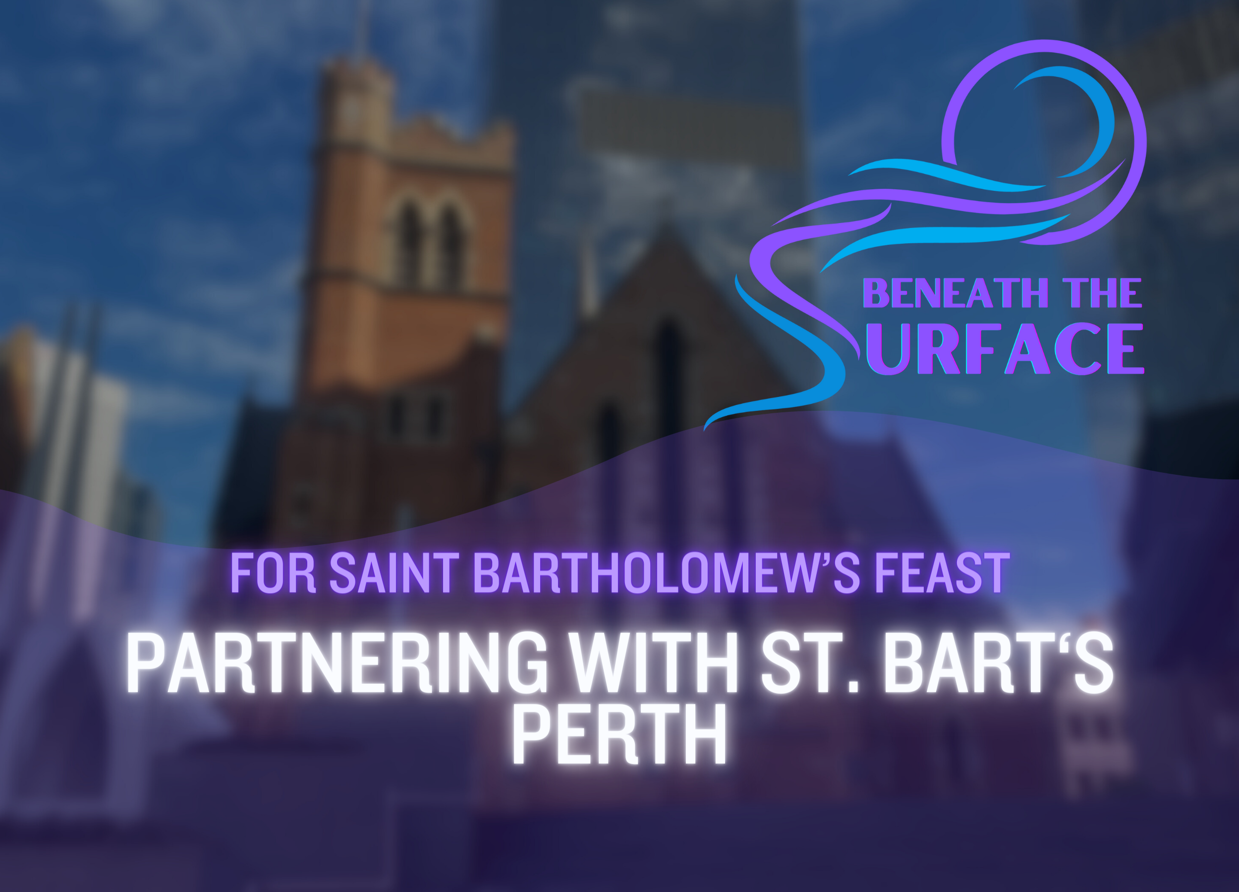 Article title card over a photograph of a brick church tower against glass office towers. Text reads: For Saint Bartholomew's Feast — Partnering with St Bart's Perth.