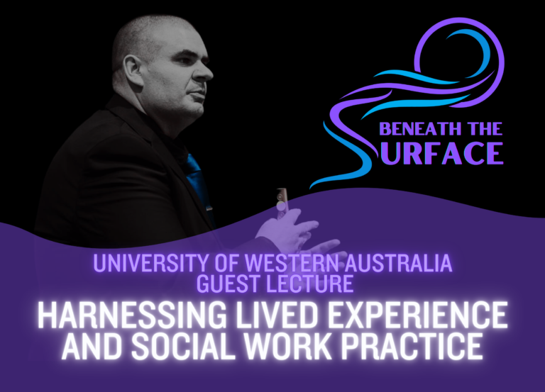 Guest Lecture at the University of Western Australia - Harnessing Lived Experience and Social Work Practice